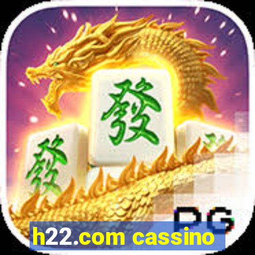 h22.com cassino